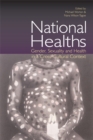 National Healths : Gender, Sexuality and Health in a Cross-Cultural Context - eBook
