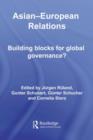 Asian-European Relations : Building Blocks for Global Governance? - eBook
