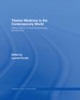 Tibetan Medicine in the Contemporary World : Global Politics of Medical Knowledge and Practice - eBook