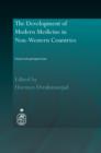 The Development of Modern Medicine in Non-Western Countries : Historical Perspectives - eBook
