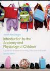 Introduction to the Anatomy and Physiology of Children : A Guide for Students of Nursing, Child Care and Health - eBook