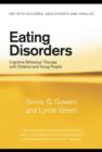 Eating Disorders : Cognitive Behaviour Therapy with Children and Young People - eBook