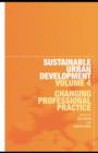 Sustainable Urban Development Volume 4 : Changing Professional Practice - eBook