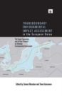 Transboundary Environmental Impact Assessment in the European Union : The Espoo Convention and its Kiev Protocol on Strategic Environmental Assessment - eBook
