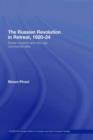 The Russian Revolution in Retreat, 1920-24 : Soviet Workers and the New Communist Elite - eBook