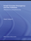 Israeli Counter-Insurgency and the Intifadas : Dilemmas of a Conventional Army - eBook