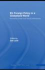 EU Foreign Policy in a Globalized World : Normative power and social preferences - eBook