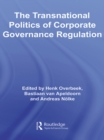 The Transnational Politics of Corporate Governance Regulation - eBook