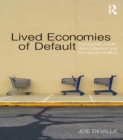 Lived Economies of Default : Consumer Credit, Debt Collection and the Capture of Affect - eBook
