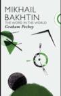 Mikhail Bakhtin : The Word in the World - eBook