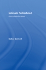 Intimate Fatherhood : A Sociological Analysis - eBook