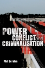 Power, Conflict and Criminalisation - Phil Scraton