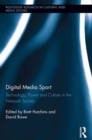 Digital Media Sport : Technology, Power and Culture in the Network Society - eBook