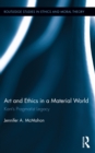 Art and Ethics in a Material World : Kant's Pragmatist Legacy - eBook