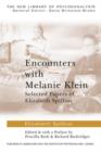 Encounters with Melanie Klein : Selected Papers of Elizabeth Spillius - Elizabeth Spillius