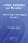 Political Language and Metaphor : Interpreting and changing the world - eBook
