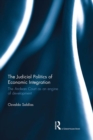 The Judicial Politics of Economic Integration : The Andean Court as an Engine of Development - eBook