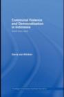 Communal Violence and Democratization in Indonesia : Small Town Wars - eBook