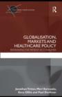 Globalisation, Markets and Healthcare Policy : Redrawing the Patient as Consumer - eBook