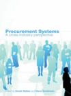 Procurement Systems : A Cross-Industry Project Management Perspective - eBook