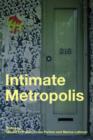 Intimate Metropolis : Urban Subjects in the Modern City - eBook