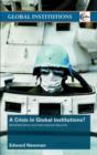 A Crisis of Global Institutions? : Multilateralism and International Security - eBook
