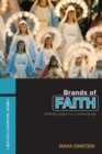 Brands of Faith : Marketing Religion in a Commercial Age - eBook
