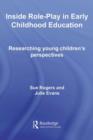 Inside Role-Play in Early Childhood Education : Researching Young Children's Perspectives - eBook