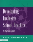Developing Inclusive School Practice : A Practical Guide - eBook