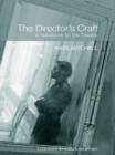 The Director's Craft : A Handbook for the Theatre - eBook