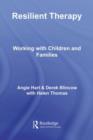 Resilient Therapy : Working with Children and Families - eBook
