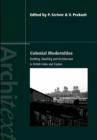 Colonial Modernities : Building, Dwelling and Architecture in British India and Ceylon - eBook