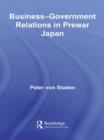 Business-Government Relations in Prewar Japan - eBook