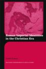 Roman Imperial Identities in the Early Christian Era - eBook