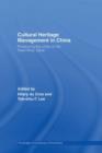 Cultural Heritage Management in China : Preserving the Cities of the Pearl River Delta - eBook