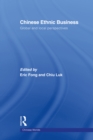 Chinese Ethnic Business : Global and Local Perspectives - eBook