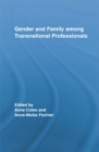 Gender and Family Among Transnational Professionals - eBook