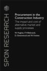 Procurement in the Construction Industry : The Impact and Cost of Alternative Market and Supply Processes - eBook