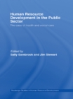 Human Resource Development in the Public Sector : The Case of Health and Social Care - eBook