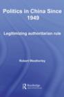 Politics in China since 1949 : Legitimizing Authoritarian Rule - eBook