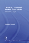 Literature, Journalism and the Avant-Garde : Intersection in Egypt - eBook