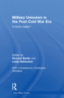 Military Unionism In The Post-Cold War Era : A Future Reality? - eBook