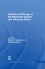 Institutional Change in the Payments System and Monetary Policy - eBook