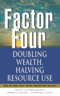 Factor Four : Doubling Wealth, Halving Resource Use - A Report to the Club of Rome - eBook