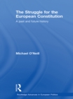 The Struggle for the European Constitution : A Past and Future History - eBook