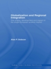 Globalization and Regional Integration : The origins, development and impact of the single European aviation market - eBook