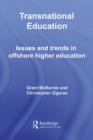 Transnational Education : Issues and Trends in Offshore Higher Education - eBook