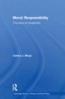 Moral Responsibility : The Ways of Scepticism - eBook