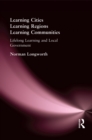 Learning Cities, Learning Regions, Learning Communities : Lifelong Learning and Local Government - eBook