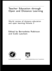 Teacher Education Through Open and Distance Learning : World review of distance education and open learning Volume 3 - eBook